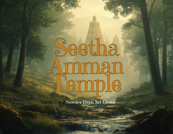 Seetha Amman Temple: Walking Through Sri Lanka’s Living Ramayana